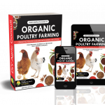 Your Complete Guide to Organic Poultry Farming (Second Edition)