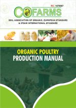 Organic Poultry Production Manual (Birds and Eggs Production-2020 Edition) – 57 Pages