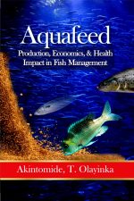 Aquafeed Production, Economics; Health Impact on Fish Management (2020 Edition) - Image 3