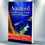 Aquafeed Production, Economics; Health Impact on Fish Management (2020 Edition)