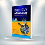 Intensive Aquaculture (Fish Farmers’ Practical Guide), Sept 2024 edition